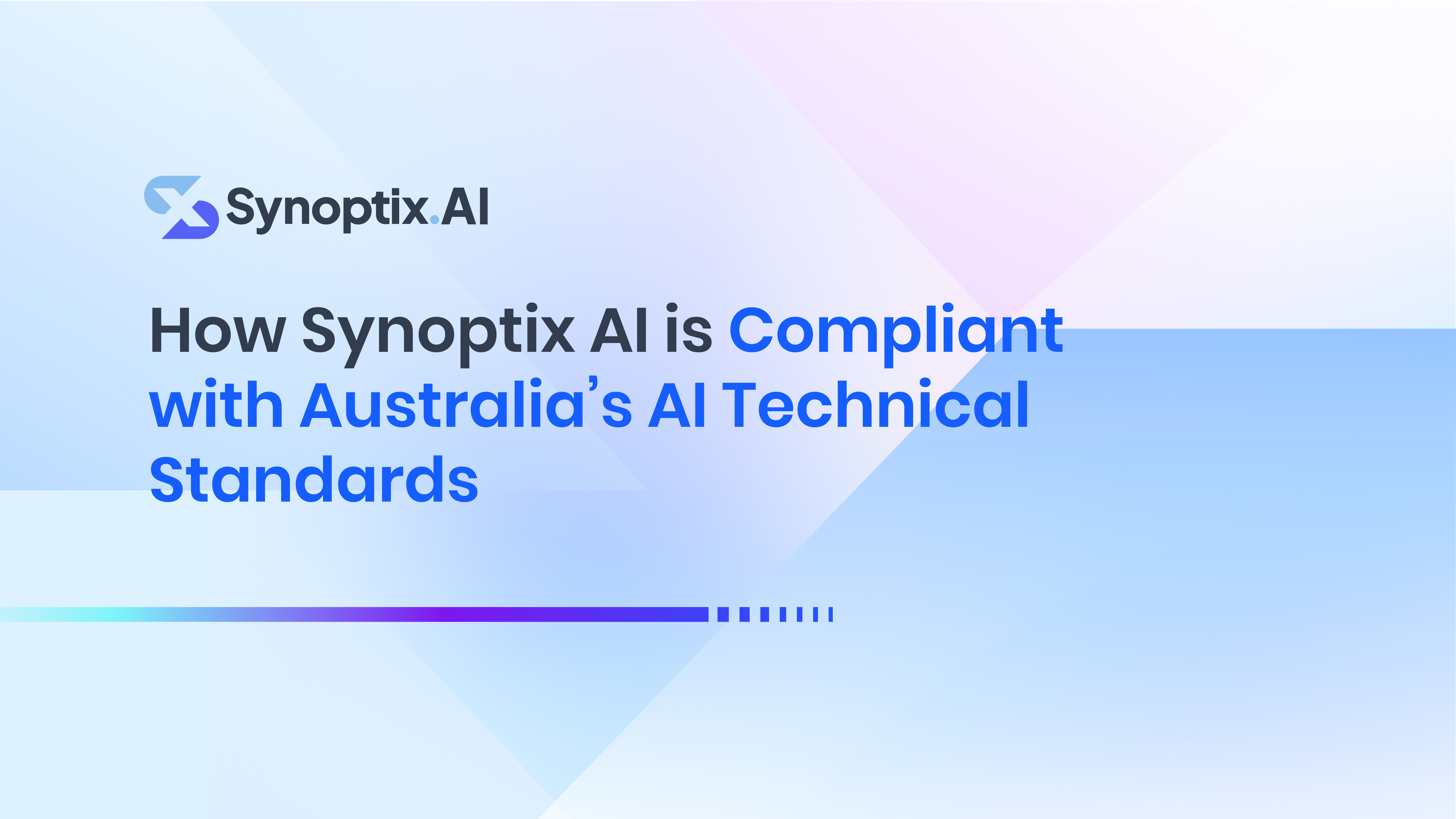 How Synoptix AI is Compliant with Australia’s AI Technical Standards